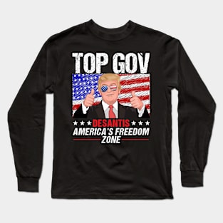 Trump Top Gov Desantis America's Freedom Zone Long Sleeve T-Shirt